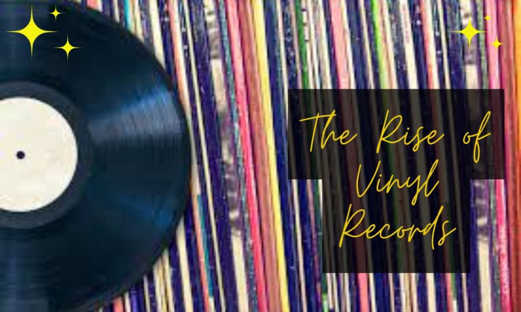 The Rise of Vinyl Records