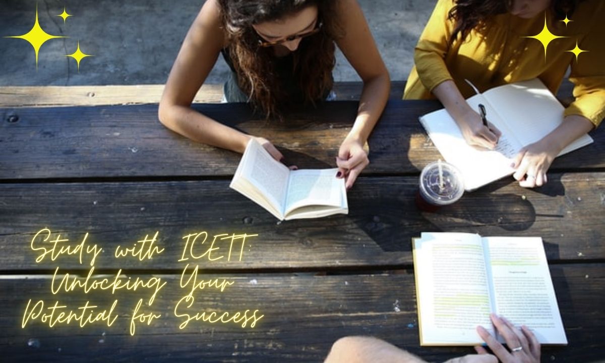 Study with ICETT: Unlocking Your Potential for Success