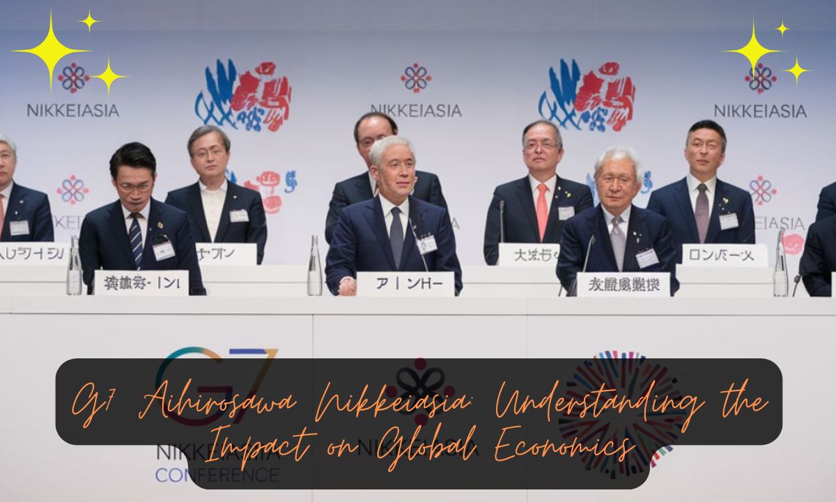 G7 Aihirosawa Nikkeiasia: Understanding the Impact on Global Economics