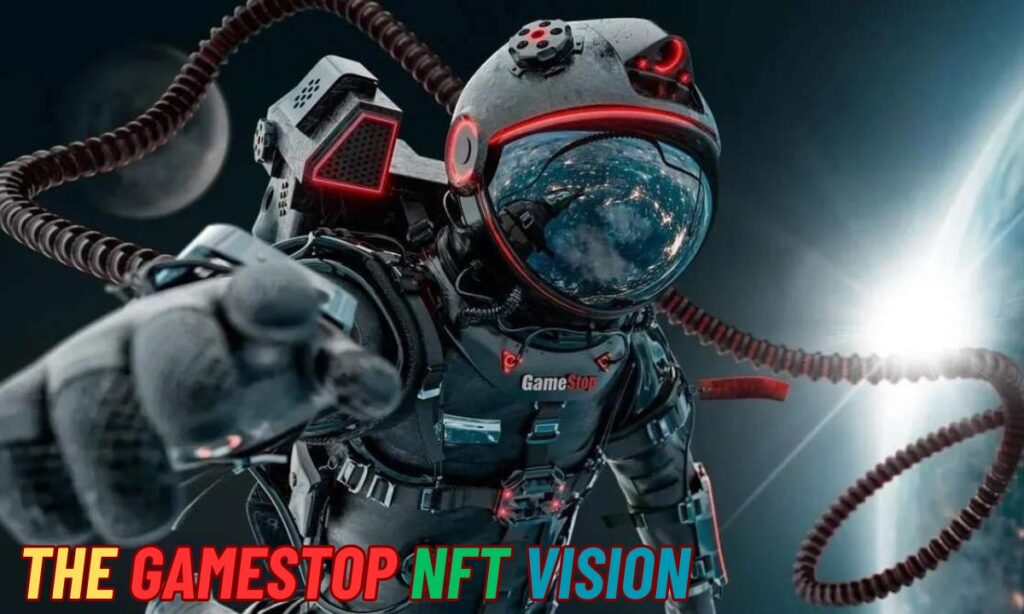 The GameStop NFT Vision