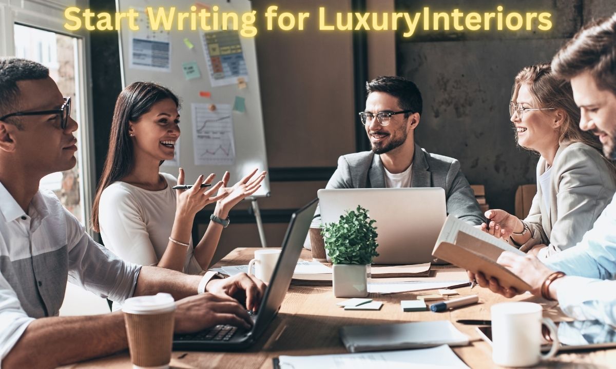 Start Writing for LuxuryInteriors.org