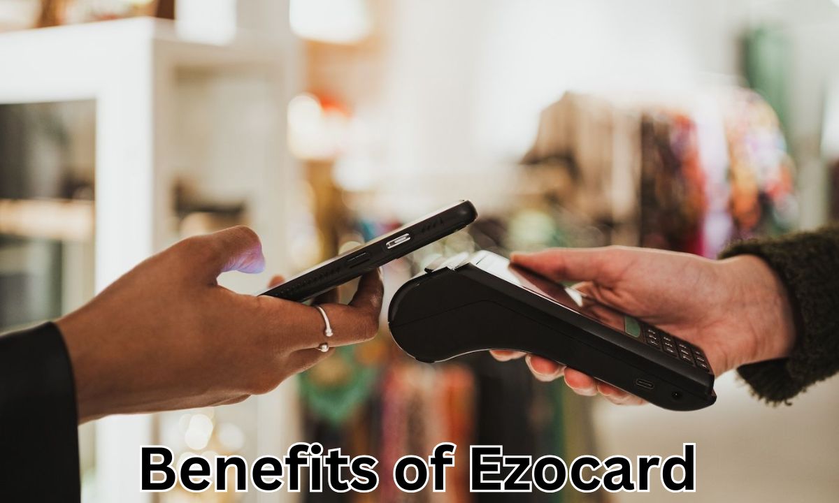 Benefits of Ezocard