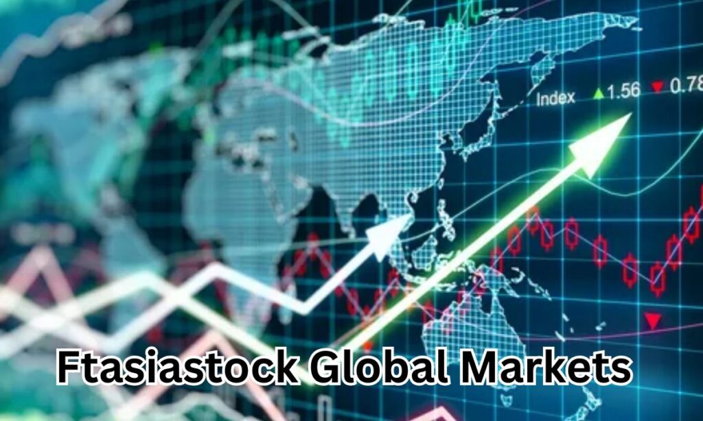 Ftasiastock Global Markets