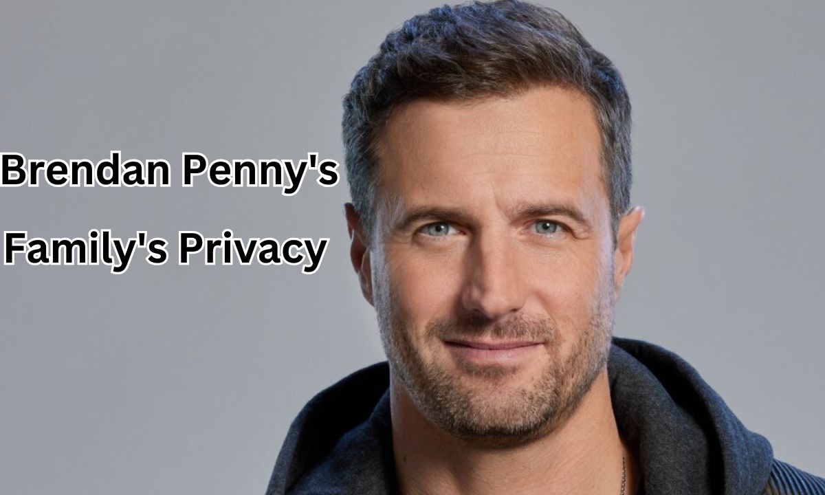 Brendan Penny's Approach to Protecting His Family's Privacy
