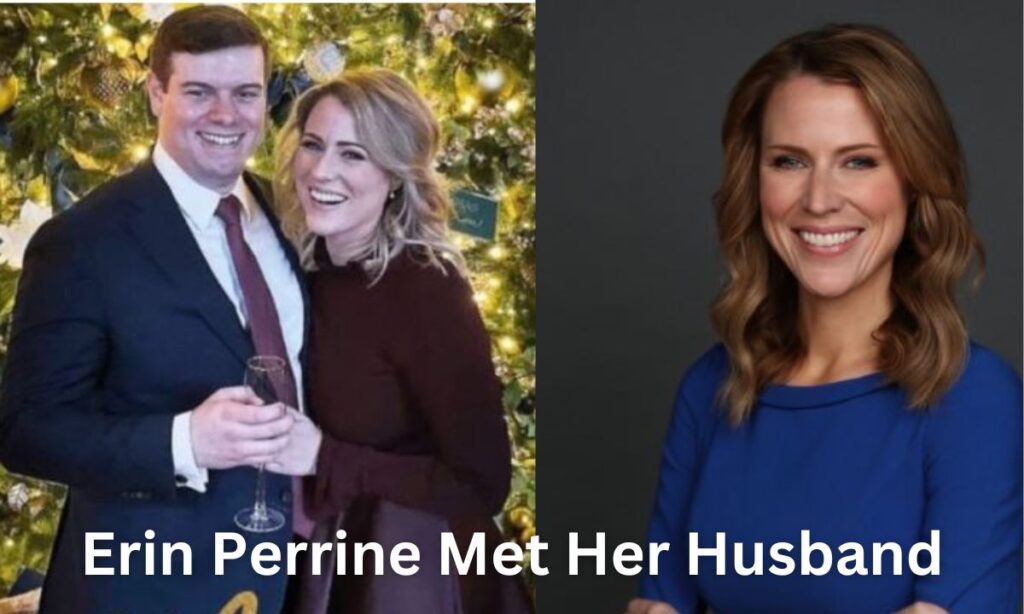 Erin Perrine Met Her Husband