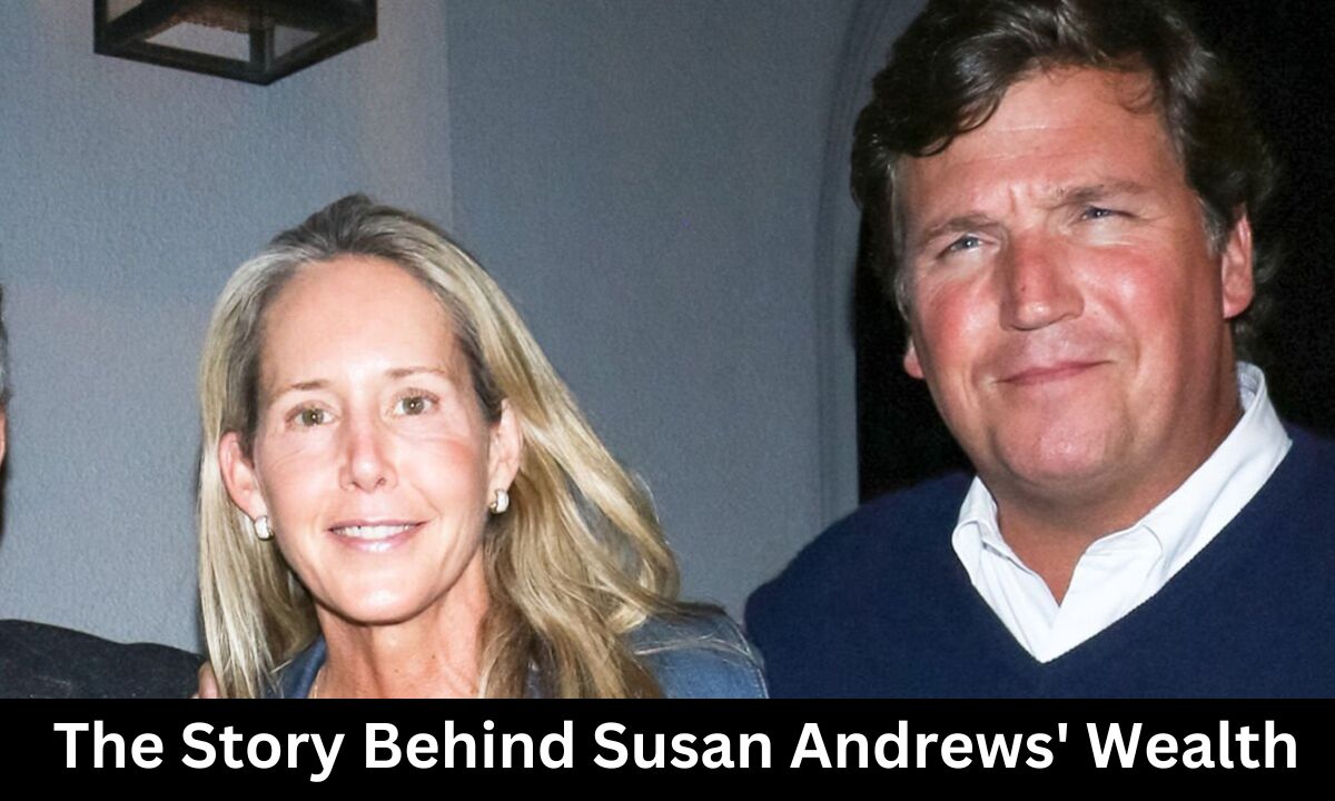 Tucker Carlson Wife Heiress Net Worth: The Story Behind Susan Andrews' Wealth